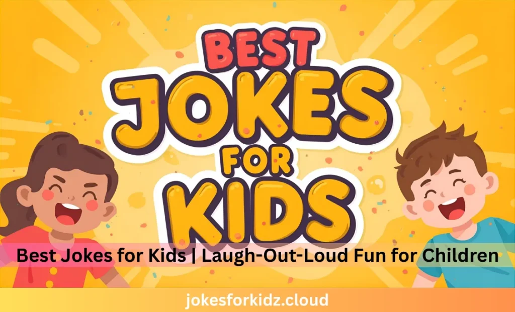 Best Jokes for Kids